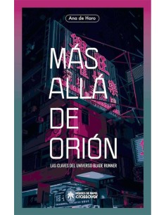 MAS ALLA DE ORION LAS CLAVES DEL UNIVERSO BLADE RUNNER