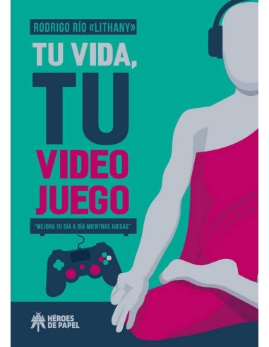 TU VIDA TU VIDEO JUEGO