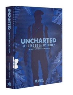 UNCHARTED EL PESO DE LA HISTORIA UNCHARTED EL PESO DE LA HISTORIA