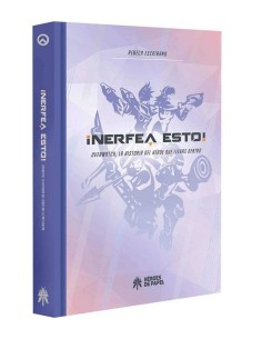 NERFEA ESTO OVERWATCH LA HISTORIA DEL HEROE QUE LLEVAS DENT