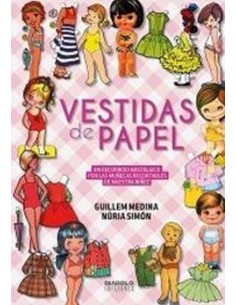 VESTIDAS DE PAPEL UN RECORRIDO NOSTALGICO POR LAS MUÑECAS R 9788416...
