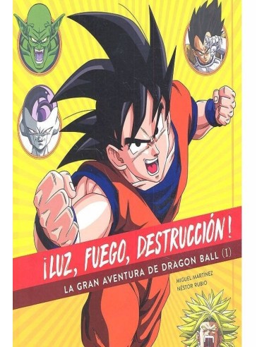 LUZ FUEGO DESTRUCCION LA GRAN AVENTURA DE DRAGON BALL 978849469955 ... LUZ FUEGO DESTRUCCION LA GRAN AVENTURA DE DRAGON BALL 978849469955 ...