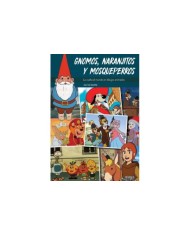 GNOMOS NARANJITOS Y MOSQUEPERROS VUELTA AL MUNDO DIBUJOS AN 9788494...