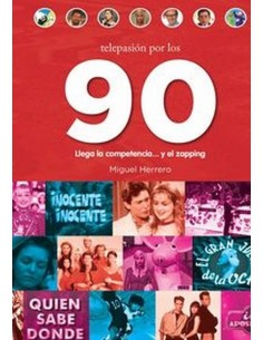 TELEPASION POR LOS 90 LLEGA LA COPETENCIA,,,Y EL ZAPPING 9788416217... TELEPASION POR LOS 90 LLEGA LA COPETENCIA,,,Y EL ZAPPING 9788416217...