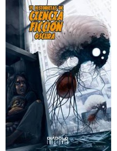 15 HISTORIETAS DE CIENCIA FICCION OSCURA 978841515384 DIABOLO 9,05 € 15 HISTORIETAS DE CIENCIA FICCION OSCURA 978841515384 DIABOLO 9,05 €