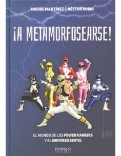 A METAMORFOSEARSE EL MUNDO DE LOS POWER RANGERS 978841621746 DIABOL...