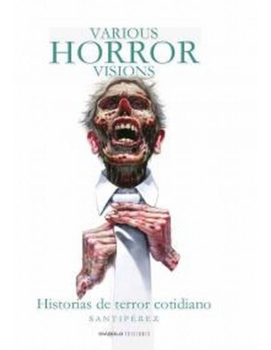 VARIOUS HORROR VISIONS HISTORIAS DE TERROR COTIDIANO 978841583952 D... VARIOUS HORROR VISIONS HISTORIAS DE TERROR COTIDIANO 978841583952 D...