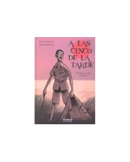 A LAS CINCO DE LA TARDE UN HOMBRE UN SIGLO UNA PASION 978841583973 ...