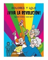 DOLORES Y LOLO 2. ¡VIVA LA REVOLUCION!