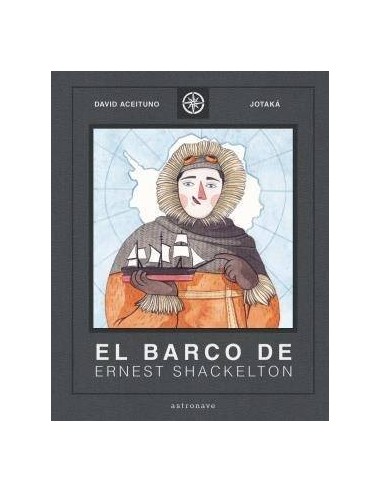 BARCO DE ERNEST SHACKLETON,EL BARCO DE ERNEST SHACKLETON,EL