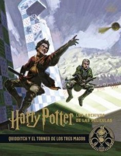 HARRY POTTER: LOS ARCHIVOS DE LAS PELÍCULAS 7. QUIDDITCH Y EL TORNEO DE LOS TRES MAGOS HARRY POTTER: LOS ARCHIVOS DE LAS PELÍCULAS 7. QUIDDITCH Y EL TORNEO DE LOS TRES MAGOS