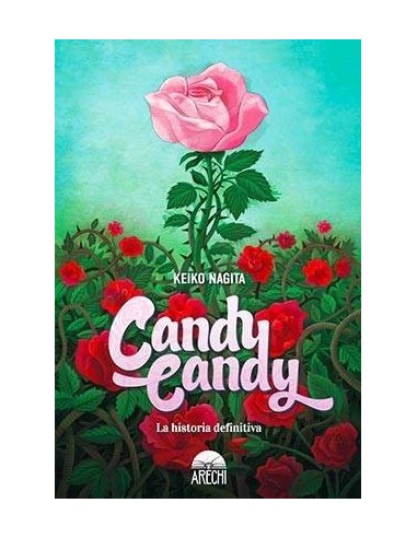 CANDY CANDY. LA HISTORIA DEFINITIVA