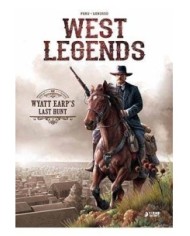 WEST LEGENDS 01. WYATT EARP'S LAST HUNT WEST LEGENDS 01. WYATT EARP'S LAST HUNT