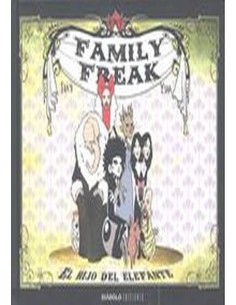 FAMILY FREAK EL HIJO DEL ELEFANTE 978841621764 DIABOLO 12,36 € FAMILY FREAK EL HIJO DEL ELEFANTE 978841621764 DIABOLO 12,36 €