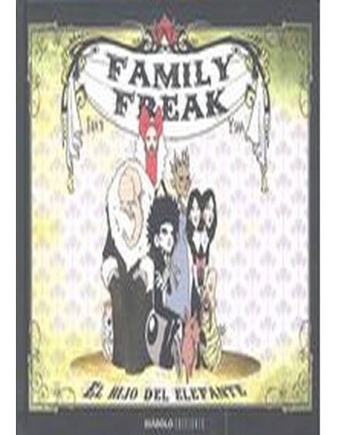 FAMILY FREAK EL HIJO DEL ELEFANTE 978841621764 DIABOLO 12,36 € FAMILY FREAK EL HIJO DEL ELEFANTE 978841621764 DIABOLO 12,36 €
