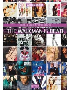 THE WALKMAN IS DEAD TODA LA MUSICA POP DE LOS 90 978841621728 DIABO...