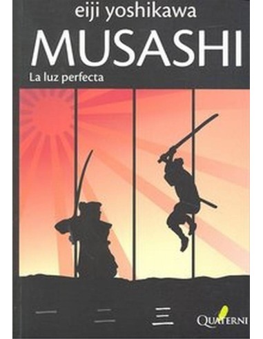 MUSASHI 3 LA LUZ PERFECTA 978849370098 QUATERNI 16,53 € MUSASHI 3 LA LUZ PERFECTA 978849370098 QUATERNI 16,53 €