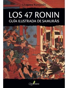 47 RONIN GUIA ILUSTRADA DE SAMURAIS,LOS 978849461603 QUATERNI 11,98 €