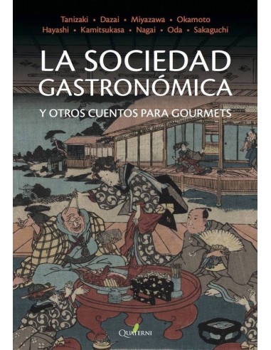 SOCIEDAD GASTRONOMICA Y OTROS CUENTOS,LA 978849446494 QUATERNI 16,12 € SOCIEDAD GASTRONOMICA Y OTROS CUENTOS,LA 978849446494 QUATERNI 16,12 €
