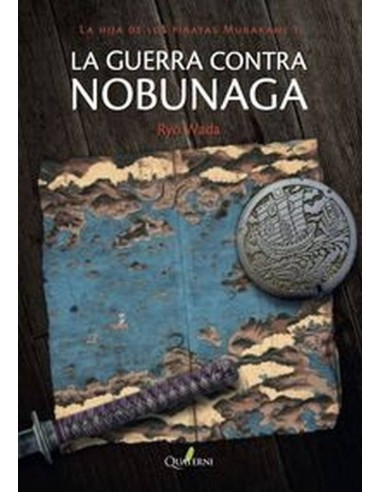 GUERRA CONTRA NOBUNAGA,LA 978849428589 QUATERNI 18,60 € GUERRA CONTRA NOBUNAGA,LA 978849428589 QUATERNI 18,60 €