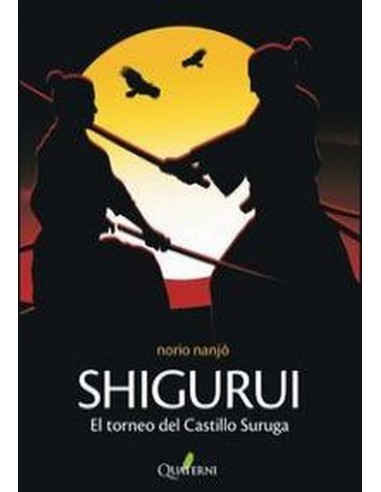 SHIGURUI EL TORNEO DEL CASTILLO SUNPU 978849411738 QUATERNI 17,77 € SHIGURUI EL TORNEO DEL CASTILLO SUNPU 978849411738 QUATERNI 17,77 €