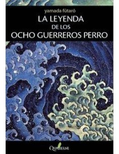 LEYENDA DE LOS OCHO GUERREROS PERRO,LA 978849411736 QUATERNI 19,42 € LEYENDA DE LOS OCHO GUERREROS PERRO,LA 978849411736 QUATERNI 19,42 €