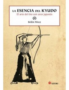 ESENCIA DEL KYUDO EL ARTE DEL TIRO CON ARCO JAPONES,LA 978849411255...