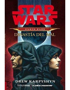 STAR WARS DARTH BANE NOVELA DINASTIA DEL MAL STAR WARS DARTH BANE NOVELA DINASTIA DEL MAL