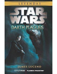 STAR WARS NOVELA DARTH PLAGUEIS STAR WARS NOVELA DARTH PLAGUEIS
