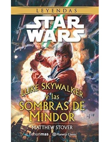 STAR WARS LUKE SKYWALKER Y LAS SOMBRAS DE MINDOR 9788416090747 PLAN... STAR WARS LUKE SKYWALKER Y LAS SOMBRAS DE MINDOR 9788416090747 PLAN...