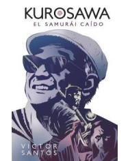 KUROSAWA. EL SAMURÁI CAÍDO