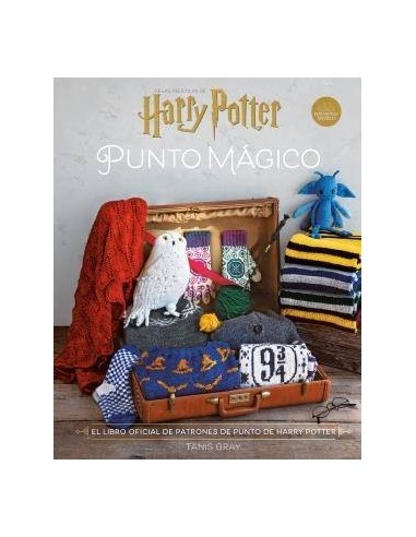 HARRY POTTER: PUNTO MAGICO. EL LIBRO OFICIAL DE PATRONES DE HARRY POTTER HARRY POTTER: PUNTO MAGICO. EL LIBRO OFICIAL DE PATRONES DE HARRY POTTER