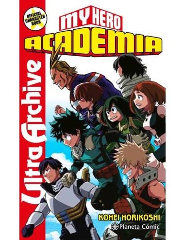 MY HERO ACADEMIA ULTRA ARCHIVE 9788413411033 MY HERO ACADEMIA ULTRA ARCHIVE 9788413411033