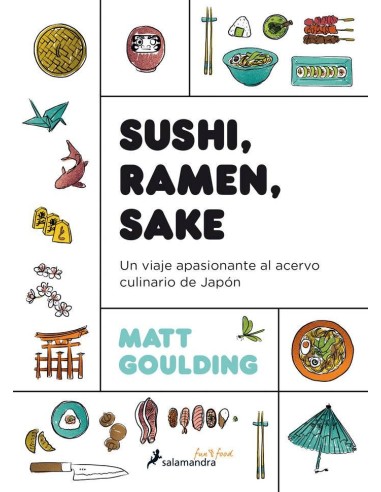 SUSHI RAMEN SAKE UN VIAJE APASIONANTE CULINARIO DE JAPON SUSHI RAMEN SAKE UN VIAJE APASIONANTE CULINARIO DE JAPON