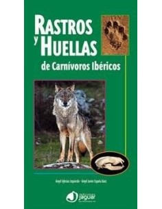 RASTROS Y HUELLAS DE CARNIVOROS IBERICOS RASTROS Y HUELLAS DE CARNIVOROS IBERICOS