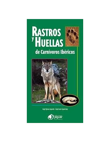 RASTROS Y HUELLAS DE CARNIVOROS IBERICOS