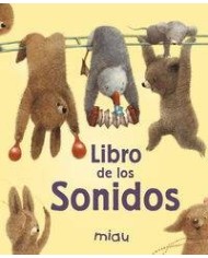 EL LIBRO DE LOS SONIDOS. MIAU EL LIBRO DE LOS SONIDOS. MIAU