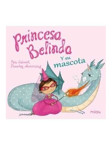 PRINCESA BELINDA Y LA SEVA MASCOTA