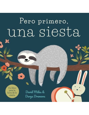 PERO PRIMERO UNA SIESTA