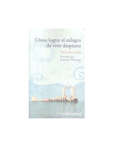 COMO LOGRAR EL MILAGRO DE VIVIR DESPIERTO