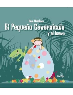 PEQUEÑO CAVERNICOLA Y EL HUEVO,EL