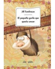 PEQUEÑO GORILA QUE QUERIA CRECER,EL