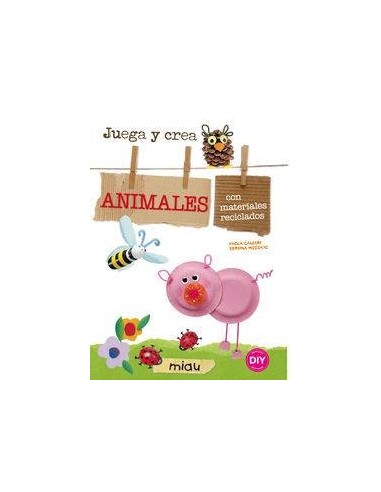 ANIMALES JUEGA Y CREA ANIMALES CON MATERIALES RECICLADOS