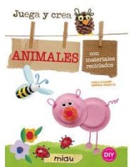 ANIMALES JUEGA Y CREA ANIMALES CON MATERIALES RECICLADOS ANIMALES JUEGA Y CREA ANIMALES CON MATERIALES RECICLADOS