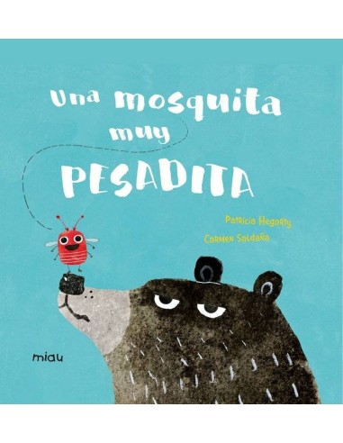 UNA MOSQUITA MUY PESADITA