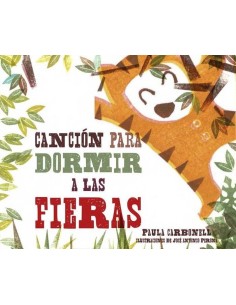 CANCION PARA DORMIR A LAS FIERAS