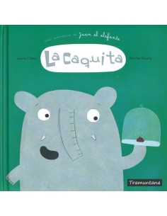 CAQUITA UNA AVENTURA DE JUAN EL ELEFANTE,LA