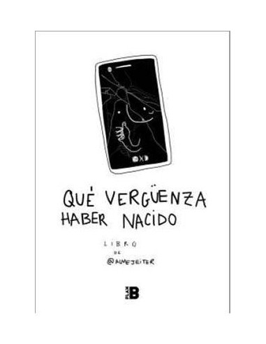 QUE VERGÜENZA HABER NACIDO QUE VERGÜENZA HABER NACIDO