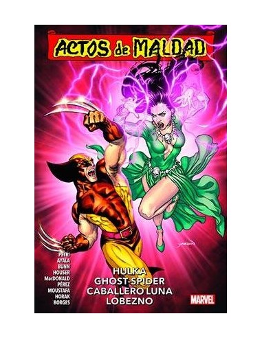 ACTOS DE MALDAD 02. HULKA, GHOST-SPIDER, CABALLERO LUNA, LOBEZNO