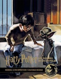 HARRY POTTER: LOS ARCHIVOS DE LAS PELICULAS 9. DUENDES, ELFOS DOMÉSTICOS Y CRIATURAS OSCURAS HARRY POTTER: LOS ARCHIVOS DE LAS PELICULAS 9. DUENDES, ELFOS DOMÉSTICOS Y CRIATURAS OSCURAS